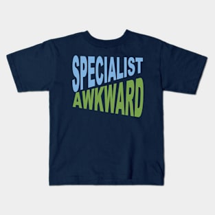 specialiste awkawrd Kids T-Shirt